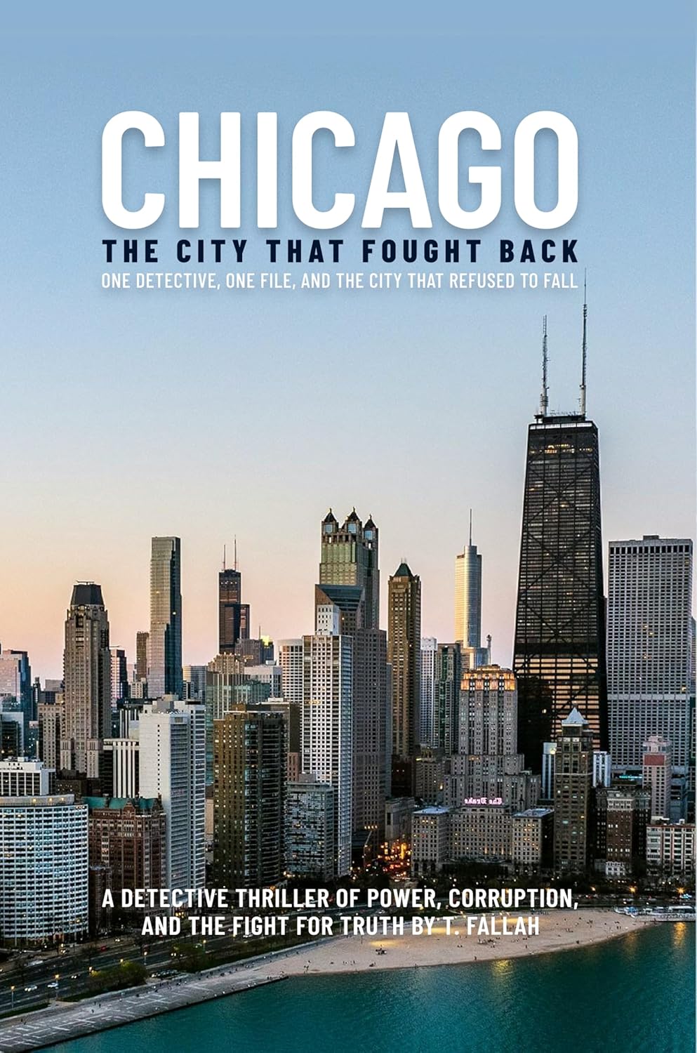 Chicago: The City That Fought Back — T. Fallah, published by ebookwriting.ai