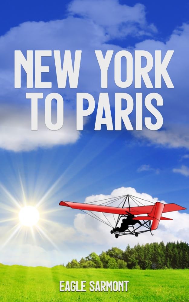 New York To Paris — Eagle Sarmont · Fiction