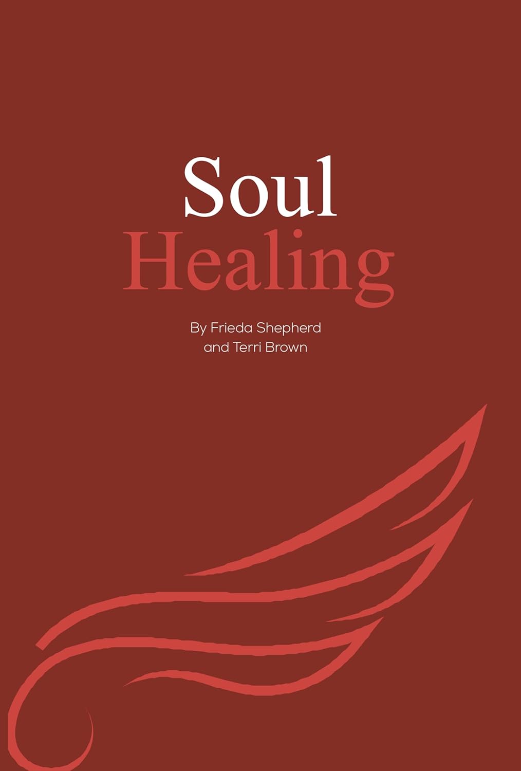 Soul Healing: Poems of Life — Terri Brown & Frieda Shepherd, published by ebookwriting.ai